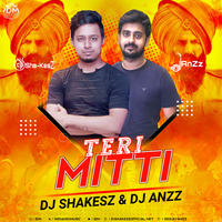 Teri Mitti Remix (Kesari) - Dj ShaKesZ X Dj AnZz by INDIAN DJS MUSIC - 'IDM'™