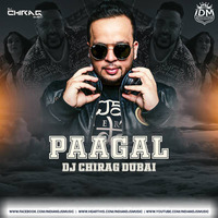 Paagal (Remix) - Badshah - DJ Chirag Dubai by INDIAN DJS MUSIC - 'IDM'™