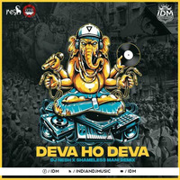 Deva Ho Deva (Remix) - DJ NeSH x Shameless Mani by INDIAN DJS MUSIC - 'IDM'™