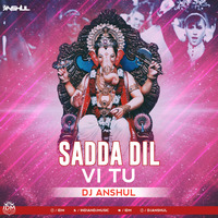 Sadda Dil Vi Tu (Remix) Anshul by INDIAN DJS MUSIC - 'IDM'™