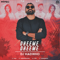 Dheeme Dheeme (Remix) DJ Madwho by INDIAN DJS MUSIC - 'IDM'™