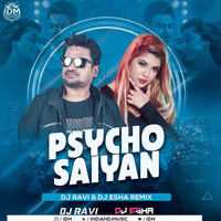 Psycho Saiyan - Saaho (Remix) DJ RAVI &amp; DJ ESHA by INDIAN DJS MUSIC - 'IDM'™