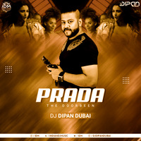 Prada(Doorbeen) (Remix) Dj Dipan Dubai by INDIAN DJS MUSIC - 'IDM'™