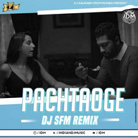 Pachtaoge ft Arijit Singh - Dj S.F.M Remix by INDIAN DJS MUSIC - 'IDM'™