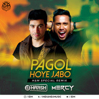 PAGOL HOYE JABO - H&amp;M SPL REMIX - DJ HARSH BHUTANI &amp; DJ MERCY by INDIAN DJS MUSIC - 'IDM'™