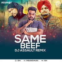 Same Beef (Remix) - DJ Assault by INDIAN DJS MUSIC - 'IDM'™