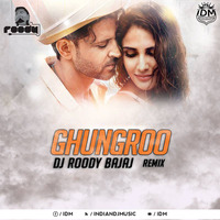 Ghungroo - DJ Roody Bajaj (Remix) by INDIAN DJS MUSIC - 'IDM'™