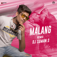 Malang (Remix) Dj Suman S by INDIAN DJS MUSIC - 'IDM'™