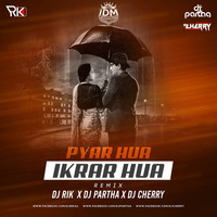 Pyar Hua Ikrar Hua Remix Ft. Dj Rik x Dj Partha x Dj Cherry by INDIAN DJS MUSIC - 'IDM'™