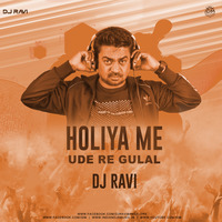 Holiya Me Ude Re Gulal (Remix) DJ Ravi by INDIAN DJS MUSIC - 'IDM'™