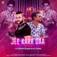 Jee Karr De ( Remix) - DJ Dipan Dubai X DJ Sahil by INDIAN DJS MUSIC - 'IDM'™