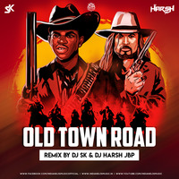 Old Town Road (Remix) - DJ SK X DJ HARSH JBP by INDIAN DJS MUSIC - 'IDM'™