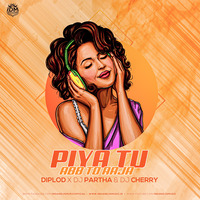 Piya Tu Ab To Aaja (Remix) - Diploid X DJ Partha X DJ Cherry by INDIAN DJS MUSIC - 'IDM'™