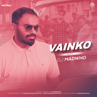 Vainko Remix - DJ Madwho by INDIAN DJS MUSIC - 'IDM'™