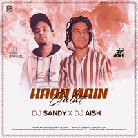 Haan Main Galat (Remix) - DJ SANDY X DJ AISH by INDIAN DJS MUSIC - 'IDM'™