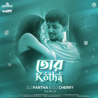 Tor Kotha (Remix) - DJ Partha X DJ Cherry by INDIAN DJS MUSIC - 'IDM'™