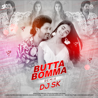 Butta Bomma (Remix) - DJ SK by INDIAN DJS MUSIC - 'IDM'™