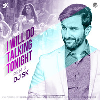 I'll Do The Talking Tonight Remix - DJ SK by INDIAN DJS MUSIC - 'IDM'™