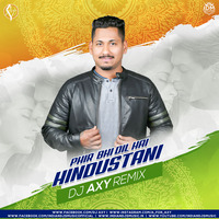 Phir Bhi Dil Hai Hindustani Remix DJ AxY by INDIAN DJS MUSIC - 'IDM'™