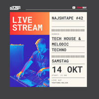 Najshtape #42 - Live Stream - Tech House &amp; Melodic Techno by Najsh
