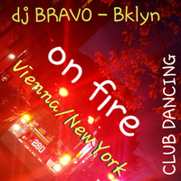 ON FIRE  Dj Bravo bklyn  ViennaNyc2019-05-06 by DJ_Bravo_Brooklyn