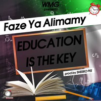  Faze Ya Alimamy Education is the key official audio 2019 by promoterkanneh