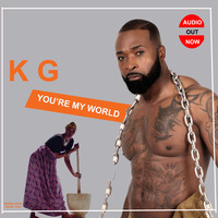 K G your'e my world  remix by promoterkanneh