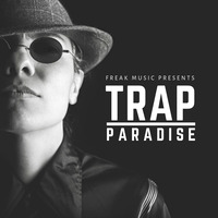 Freak Music - Trap Paradise by PaweÅ‚ Bielski