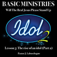 Lesson5_The Rise of an Idol (Part2) by Pastor J. Labuschagne