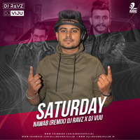 Saturday - Nawab (Remix) DJ Ravz X DJ Viju by DJ Ravz