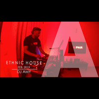 ETHNIC HOUSE FEB.2019 SESSION BY DJ AMY by @PAR