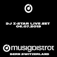 DJ I-Star Live Set - Musigbistrot - Bern Switzerland - 06.07.2019 by dj istar