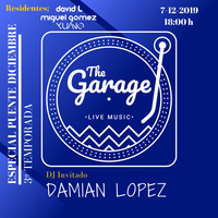 #Especial Puente de Diciembre DJ Invitado DAMIAN LÓPEZ &quot;3ª Temporada&quot; (7-12-19) by The Garage Live Music
