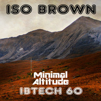 IBTECH 60 | Minimal Altitude | Deep mix by iso & ioky