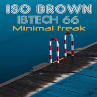 IBTECH 66 | Minimal freak | recorded open air in the mountains by iso & ioky