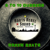 8 to 10 dubbers - green beats by Don Dadda