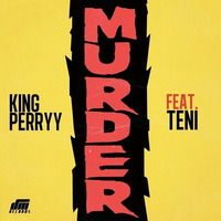 King_Perryy_ft_Teni_-_Murder by 247latest
