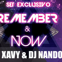 DJ XAVY & DJ NANDO (REMEMBER & NOW) 24- 02- 2019 by remember&now