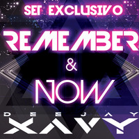 Dj Xavy @ Exclusiva Remember & Now Promo Emotion by remember&now