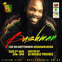 Ghetto Radio Reggae Kuruka Bushman Interview August 2nd 2020 by Dj Double Trouble