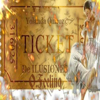 ticket de ilusiones_autora voz y edicion YQ 48000 1 by djnito8