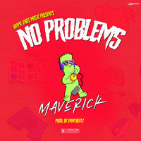 MaVerick - NO PRÖBLEMS (prod. EmmyBeatz) by Maverick