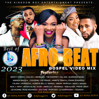 Gospel Afrobeat [Video] Mix  2023_DJ Bing [The Kingdom Boy] Ft. Ada, Limoblaze, Gil Joe, Chinwo, Bliss, Frank Edwards... by DJ Bing [The Kingdom Boy]