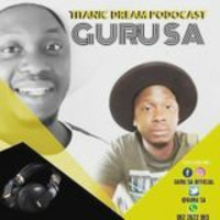 Titanic Deam Podcast 005 By Guru SA by Guru SA