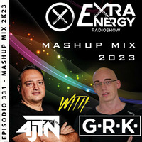 EPISODE 331 EXCLUSIVE THE BEST MASHUP TRANCE 2K23 - EXTRA ENERGY RADIOSHOW WITH 4JTN &amp; G.R.K. by EXTRA ENERGY RADIOSHOW