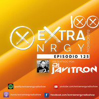 EPISODIO 125 by EXTRA ENERGY RADIOSHOW
