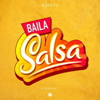 Baila Salsa Vol. 01 by DJ FEEL