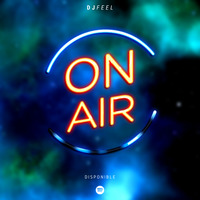 On Air #001 by DJ FEEL