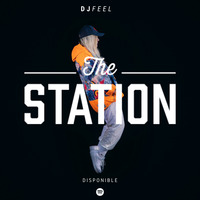 The Station by DJ FEEL
