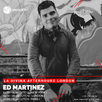 LA DIVINA Radioshow #EP04 - Ed Martinez by La Divina Afterhours London Radioshow